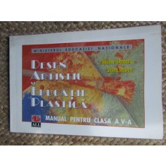 DESEN ARTISTIC SI EDUCATIE PLASTICA - MANUAL PENTRU CLASA A V - A de NICOLAE FILOTEANU si DOINA MARIAN , 1998 CU DEDICATIE SI AUTOGRAF