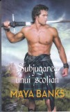 Maya Banks - Subjugarea unui scotian