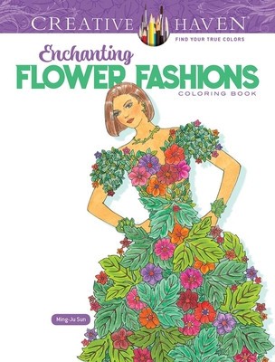 Creative Haven Enchanting Flower Fashions Coloring Book foto