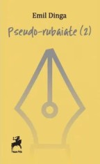 Pseudo-rubaiate 2/Emil Dinga