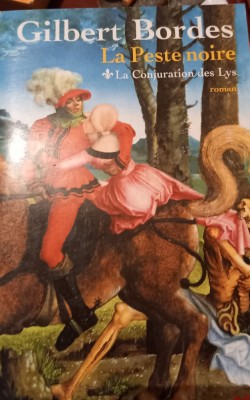 LA PESTE NOIR LA CONJURATION DE LYS GILBERT BORDES foto