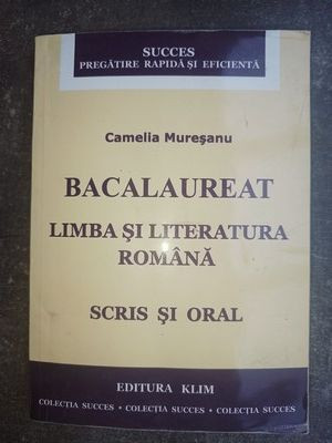 Bacalaureat: Limba si literatura romana- Camelia Muresanu foto