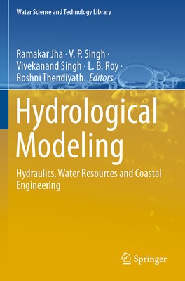 Hydrological Modeling: Hydraulics, Water Resources and Coastal Engineering foto