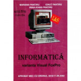 Mariana Pantiru, Ionut Pantiru, Irina - Ioana Pantiru - Informatica - manual pentru clasa a XII - Varianta Visual FoxPro - 12073