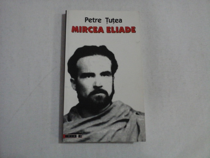 MIRCEA ELIADE - Petre TUTEA