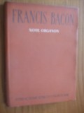 FRANCISC BACON - NOUL ORGANON - Academia Romana, 1957, 233 p.