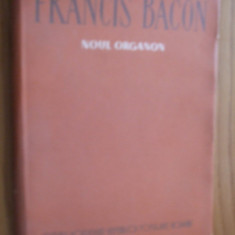 FRANCISC BACON - NOUL ORGANON - Academia Romana, 1957, 233 p.