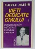 VIETI DEDICATE OMULUI , VOLUMUL IV : PERSONALITATI MEDICALE CLUJENE , ION GOIA de FLOREA MARIN 1996