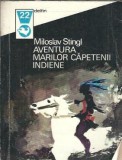 Aventura Marilor Capetenii Indiene Miloslav Stingl Carte Meridiane 1974 Stare Buna 1974