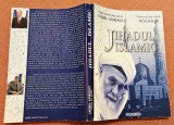 Jihadul Islamic. Bucuresti, 2008 - Anghel Andreescu, Nicolae Radu, Alta editura