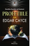 Profetiile lui Edgar Cayce - Nicolae Constantinescu, Dorothee Koechlin de Bizemont