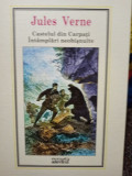 Jules Verne - Castelul din Carpati. Intamplari neobisnuite (editia 2010)