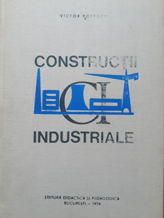 Victor Popescu - Constructii Industriale, 1974
