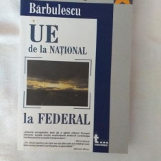 Iordan Gheorghe Barbulescu - UE de la National la Federal