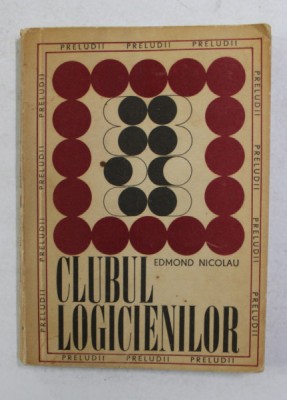 CLUBUL LOGICIENILOR de EDMOND NICOLAU , 1970 foto
