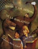 Tomas y La Senora de La Biblioteca = Tomas &amp; the Library Lady