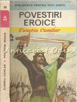 Povestiri Eroice - Eusebiu Camilar foto