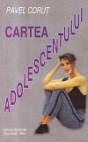 Pavel Corut - Cartea adolescentului, 255 pagini, 1994, romana, brosata
