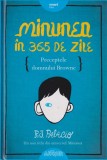 Cumpara ieftin Minunea in 365 de zile: Preceptele domnului Browne - R.J. Palacio