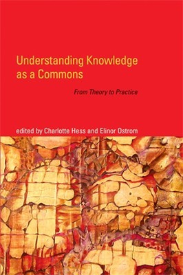 Understanding Knowledge as a Commons: From Theory to Practice foto
