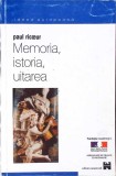 MEMORIA, ISTORIA, UITAREA-PAUL RICOEUR-337364