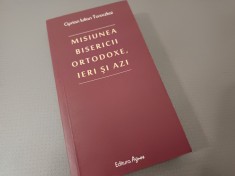 CIPRIAN IULIAN TIROCZKAI, MISIUNEA BISERICII ORTODOXE IERI ȘI AZI
