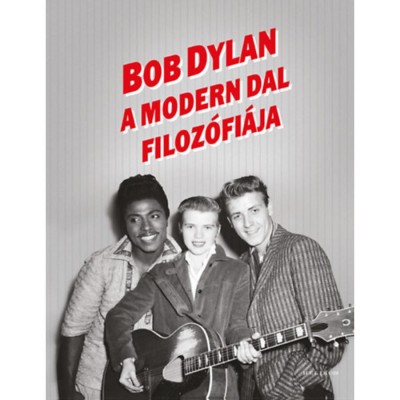 A Modern Dal filoz&amp;oacute;fi&amp;aacute;ja - Bob Dylan foto