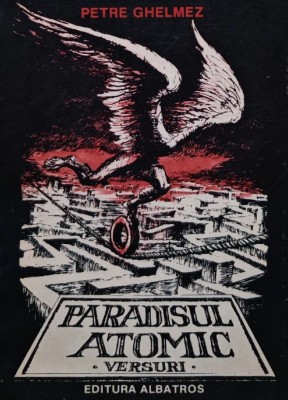 Paradisul atomic - 1989 - Petre Ghelmez (AM56) foto
