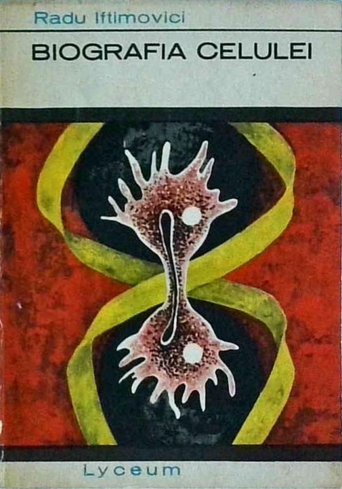 Radu Iftimovici - Biografia celulei