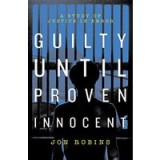 Guilty Until Proven Innocent