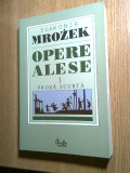Cumpara ieftin Slawomir Mrozek - Opere alese I. Proza scurta (Editura Curtea Veche, 2004)