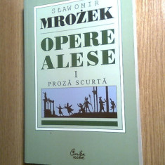 Slawomir Mrozek - Opere alese I. Proza scurta (Editura Curtea Veche, 2004)