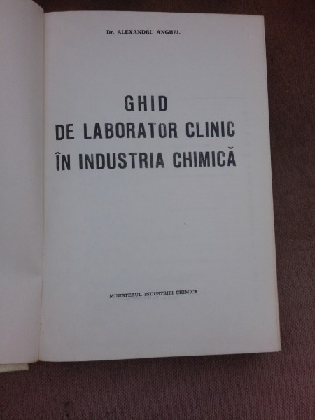 Ghid de laborator clinic in industria chimica - Alexandru Anghel