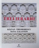 Trei ierarhi | Razvan Theodorescu, Dana Galanton, Cartea Romaneasca Educational