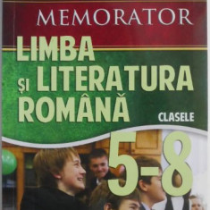 Memorator. Limba si literatura romana (clasele 5-8) – Mihaela Daniela Cirstea, Laura Raluca Surugiu