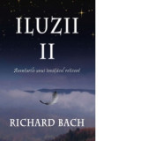 Iluzii II. Aventurile unui invatacel reticent - Richard Bach, Cristian Hanu