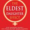 The Eldest Daughter Effect: How Firstborn Women--Like Oprah Winfrey, Sheryl Sandberg, Jk Rowling and Beyonce--Harness Their Strengths