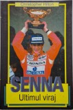 Ayrton Senna. Ultimul viraj &ndash; Christopher Hilton