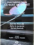 CU GUST DE INFINIT. SALVATI FLUTURELE. VERSURI ENGLISH - ESPANOL - ROMANA-ELENA ANGHELUTA BUZATU-230759