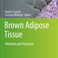 Brown Adipose Tissue: Methods and Protocols