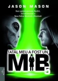 Tatal meu a fost un MIB. Volumul 5 - PRECOMANDA