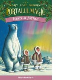 Pericol in Arctica. Portalul Magic nr. 12 - Mary Pope Osborne, Cristina Miron