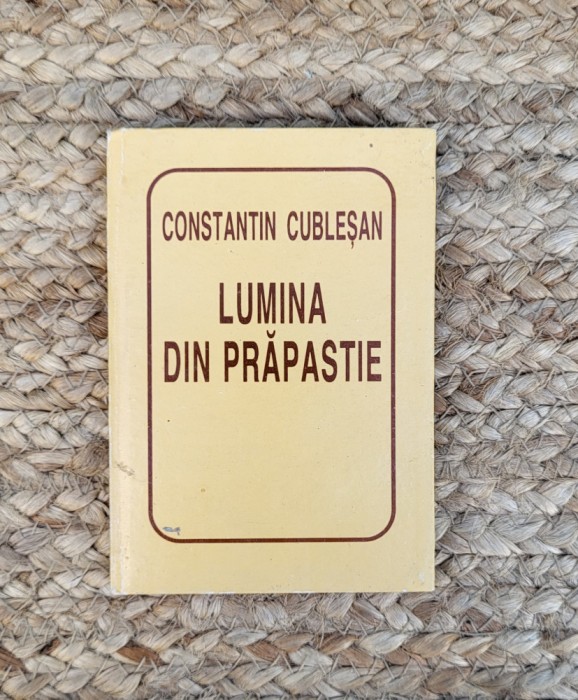LUMINA DIN PRAPASTIE - CONSTANTIN CUBLESAN