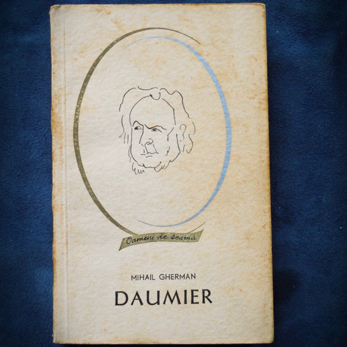 DAUMIER - MIHAI GHERMAN - OAMENI DE SEAMA