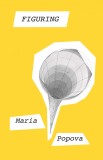 Figuring | Maria Popova, 2020, Canongate Books Ltd