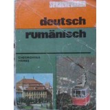 SPRACHFUHRER DEUTSCH RUMANISCH, GHID DE CONVERSATIE GERMAN - ROMAN-GHEORGHINA HANES-220795