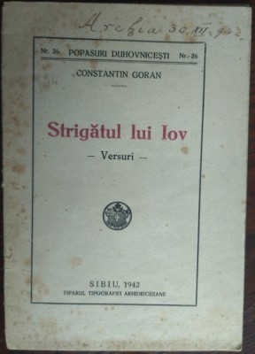 CONSTANTIN GORAN [OASTEA DOMNULUI]: STRIGATUL LUI IOV (VERSURI) [SIBIU, 1942] foto