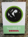 Secolul 21. Drogul - Revista De Sinteza Nr.: 1-2-3-4/2004