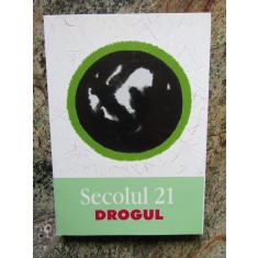 Secolul 21. Drogul - Revista De Sinteza Nr.: 1-2-3-4/2004