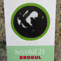 Secolul 21. Drogul - Revista De Sinteza Nr.: 1-2-3-4/2004
